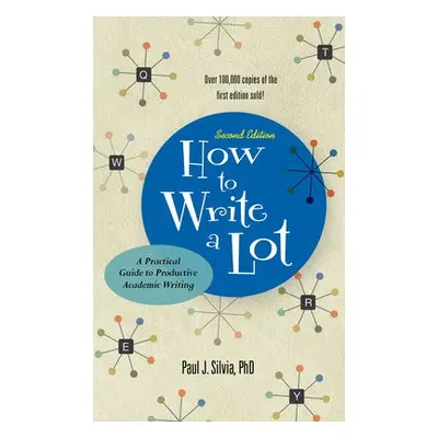 How to Write a Lot - Silvia, Paul J.