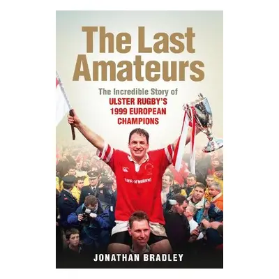 Last Amateurs - Bradley, Jonathan