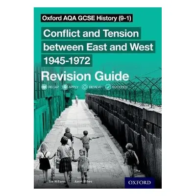 Oxford AQA GCSE History (9-1): Conflict and Tension between East and West 1945-1972 Revision Gui