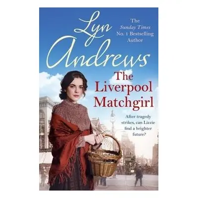 The Liverpool Matchgirl: The heartwarming saga from the SUNDAY TIMES bestselling author - Andrew