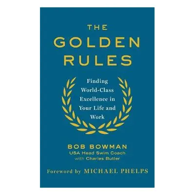 Golden Rules - Bowman, Bob