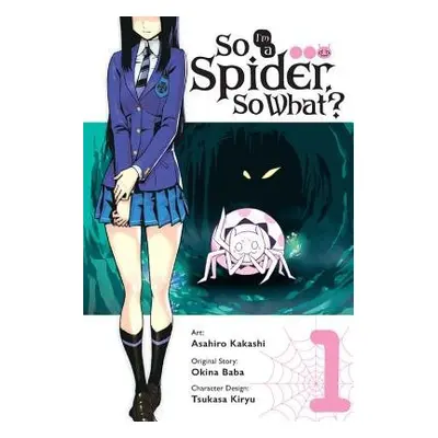 So I'm a Spider, So What? Vol. 1 (manga) - Okina, Baba