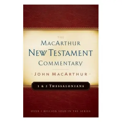 First a Second Thessalonians Macarthur New Testament Comment - Macarthur, John F.