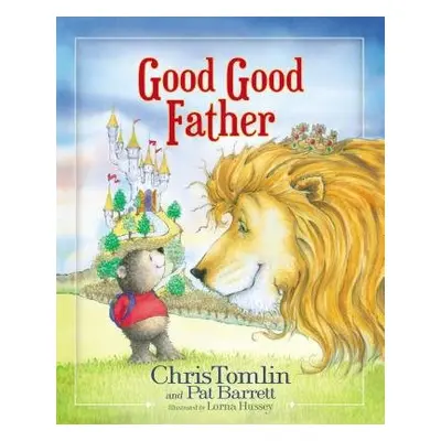 Good Good Father - Tomlin, Chris a Barrett, Pat