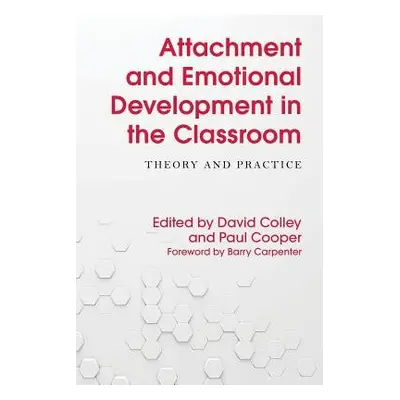 Attachment and Emotional Development in the Classroom