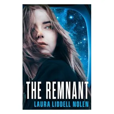 Remnant - Liddell Nolen, Laura