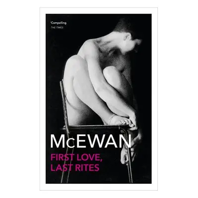 First Love, Last Rites - McEwan, Ian