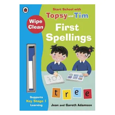 Wipe-Clean First Spellings: Start School with Topsy and Tim - Adamson, Jean