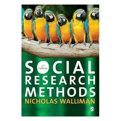 Social Research Methods - Walliman, Nicholas Stephen Robert