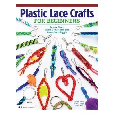 Plastic Lace Crafts for Beginners - Damon-Kominz, Phyliss a Kominz, David a Hall, David