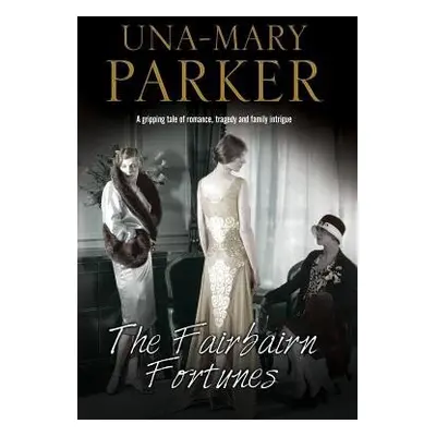 Fairbairn Fortunes - Parker, Una-Mary