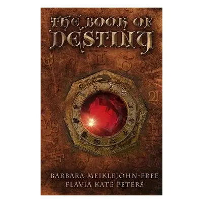 Book of Destiny, The – Answers from the Oracle - Peters, Flavia Kate a Meiklejohn–free, Barbara