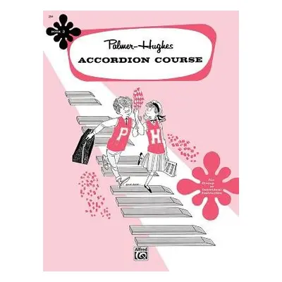 Accordion Course Book 2 - Palmer, Willard A a Hughes, Bill, (ph