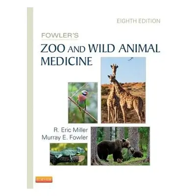 Fowler's Zoo and Wild Animal Medicine, Volume 8