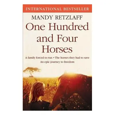 One Hundred and Four Horses - Retzlaff, Mandy