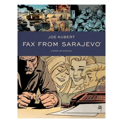 Fax From Sarajevo (New Edition) - Kubert, Joe