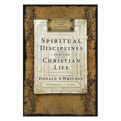 Spiritual Disciplines for the Christian Life (Revised, Updated) - Whitney, Donald S.