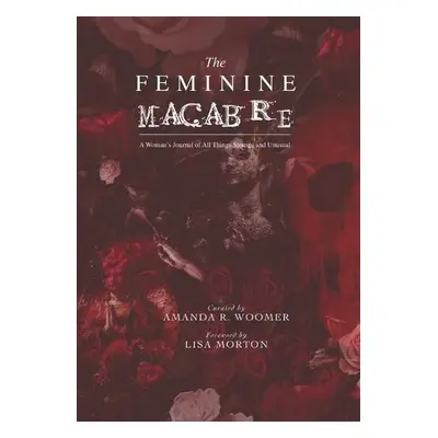 Feminine Macabre Volume IV - Woomer, Amanda R