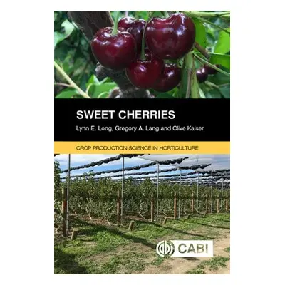 Sweet Cherries - Long, Lynn E (Oregon State University, USA) a Lang, Gregory A (Michigan State U