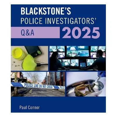 Blackstone's Police Investigators' QaA 2025 - Connor, Paul