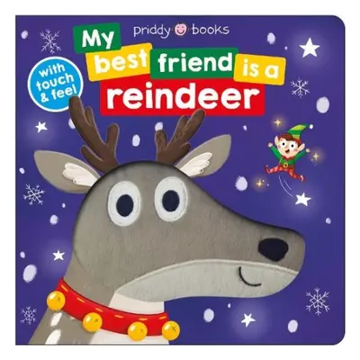 My Best Friend is a Reindeer - Books, Priddy a Priddy, Roger