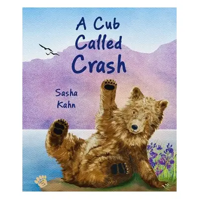 Cub Called Crash - Kahn, Sasha