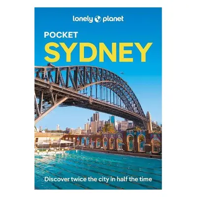 Lonely Planet Pocket Sydney - Lonely Planet a Dragicevich, Peter a Bazika, Natasha