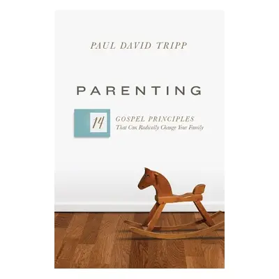 Parenting - Tripp, Paul David