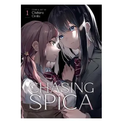 Chasing Spica Vol. 1 - Orihi, Chihiro