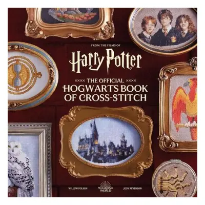 Harry Potter: The Official Hogwarts Book of Cross-Stitch - Polson, Willow a Revenson, Jody