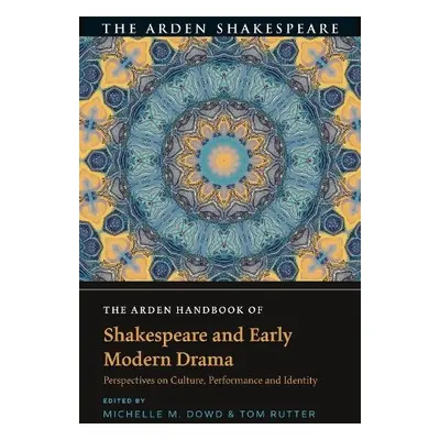 Arden Handbook of Shakespeare and Early Modern Drama