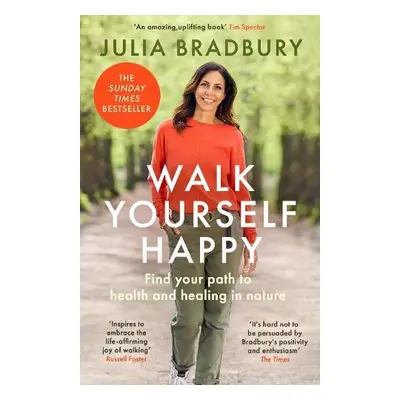 Walk Yourself Happy - Bradbury, Julia