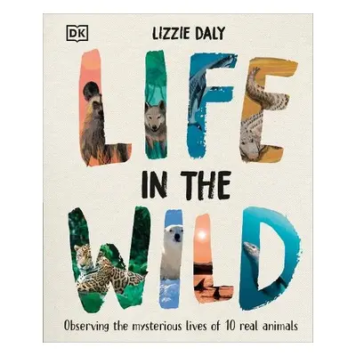 Life in the Wild - Daly, Lizzie