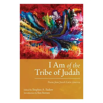 I Am of the Tribe of Judah - Stavans, Ilan