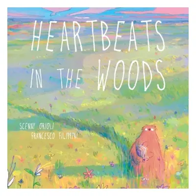 Heartbeats In The Woods - Orioli, Scenny