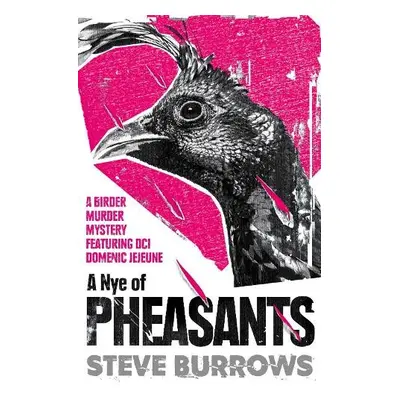 Nye of Pheasants - Burrows, Steve