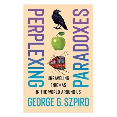 Perplexing Paradoxes - Szpiro, George G.