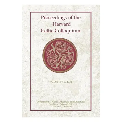 Proceedings of the Harvard Celtic Colloquium, 41: 2022