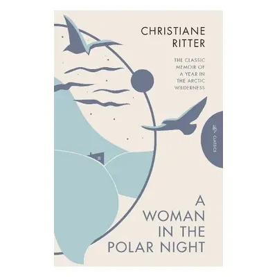 Woman in the Polar Night - Ritter, Christiane