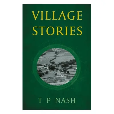 Village Stories - Nash, T.P