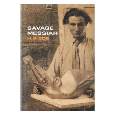 Savage Messiah - Ede, H.S.