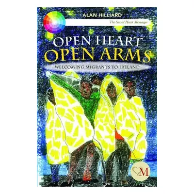 Open Heart Open Arms - Hilliard, Alan