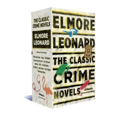 Elmore Leonard: The Classic Crime Novels - Leonard, Elmore