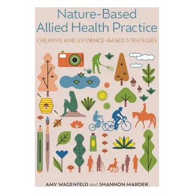 Nature-Based Allied Health Practice - Wagenfeld, Amy a Marder, Shannon