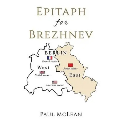 Epitaph for Brezhnev - McLean, Paul