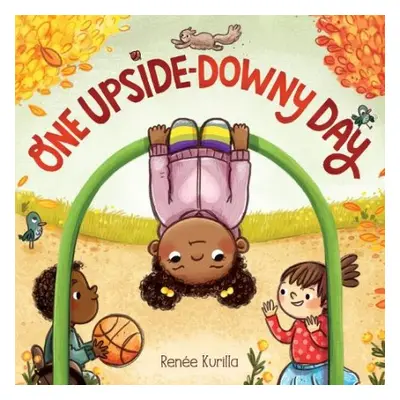 One Upside-Downy Day - Kurilla, Renee