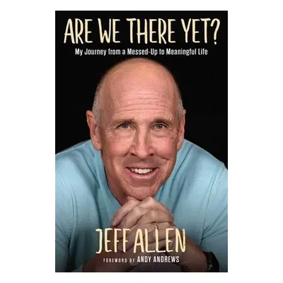 Are We There Yet? - Allen, Jeff