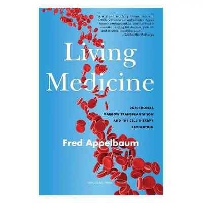 Living Medicine - Appelbaum, Frederick