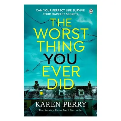 Worst Thing You Ever Did - Perry, Karen