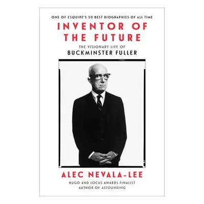 Inventor of the Future - Nevala-Lee, Alec